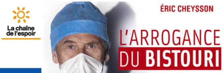 L&rsquo;ARROGANCE DU BISTOURI Les confessions d&rsquo;un chirurgien sans masque – Pr E CHEYSSON